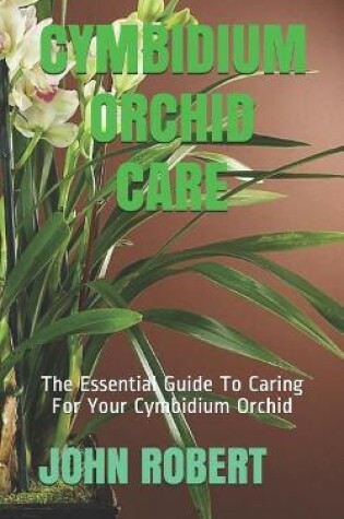 Cover of Cymbidium Orchid Care