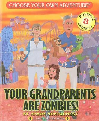 Cover of Your Grandparents Are Zombies