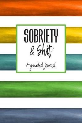 Book cover for Sobriety & Shit