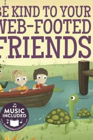 Cover of Be Kind to Your Web-Footed Friends (Sing-Along Science Songs)