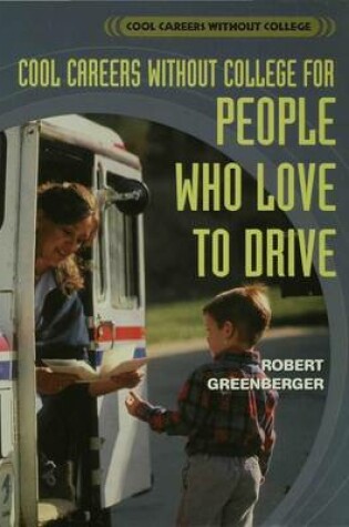 Cover of Cool Careers Without College for People Who Love to Drive