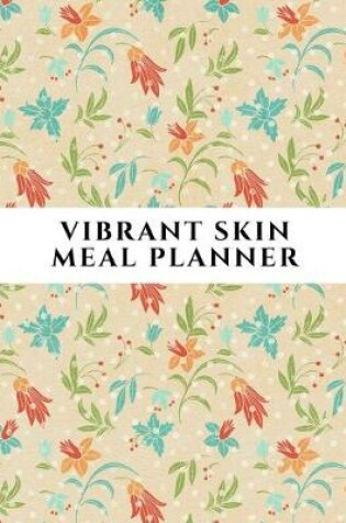 Cover of Vibrant Skin Meal Planner