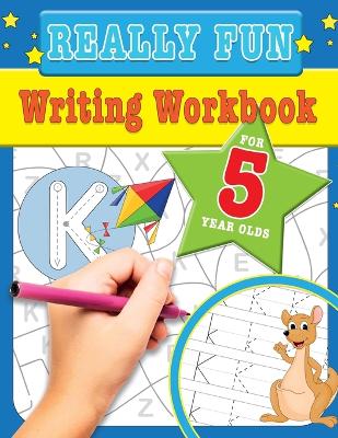 Book cover for Really Fun Writing Workbook For 5 Year Olds