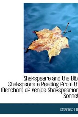 Cover of Shakspeare and the Bible Shakspeare a Reading from the Merchant of Venice Shakspeariana Sonnets