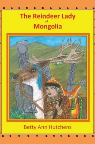 Cover of The Reindeer Lady of Mongolia