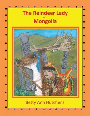 Book cover for The Reindeer Lady of Mongolia