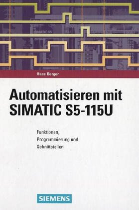 Book cover for Automatisieren Mit Simatic S5 - 115u Funktionen, Programmierung Und Schnittstellen