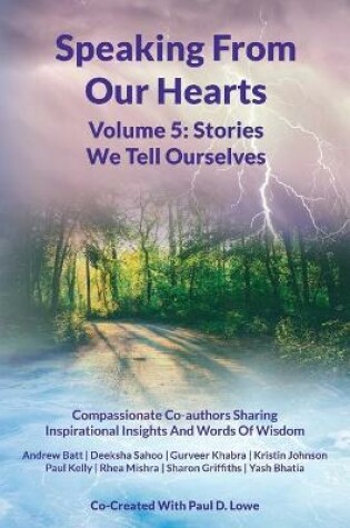 Cover of Speaking From Our Hearts Volume 5 - The Stories We Tell Ourselves