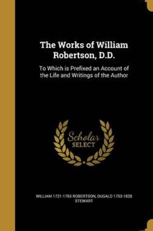 Cover of The Works of William Robertson, D.D.