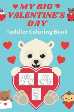 Cover of My Big Valentine's Day Toddler Coloring Book