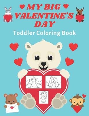 Book cover for My Big Valentine's Day Toddler Coloring Book