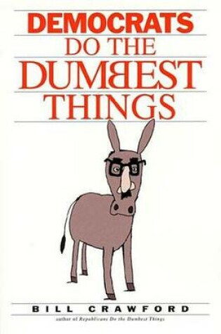 Cover of Democrats Do the Dumbest Things