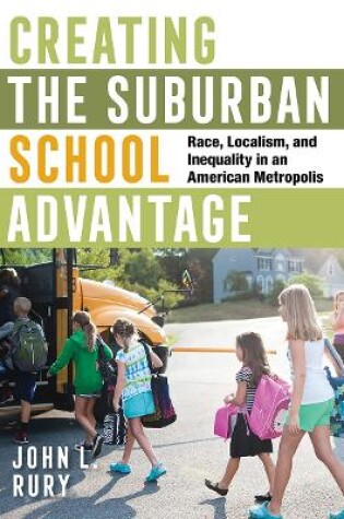 Cover of Creating the Suburban School Advantage