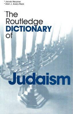 Book cover for The Routledge Dictionary of Judaism