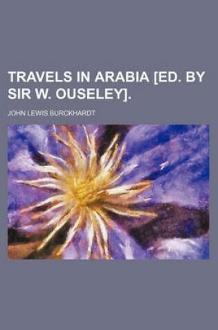 Cover of Travels in Arabia [Ed. by Sir W. Ouseley]. (Volume 2)