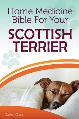 Book cover for Home Medicine Bible for Your Scottish Terrier