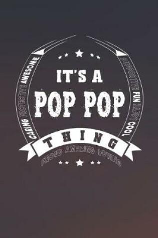 Cover of It's A Pop Pop Thing Proud Amazing Loving