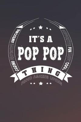 Book cover for It's A Pop Pop Thing Proud Amazing Loving