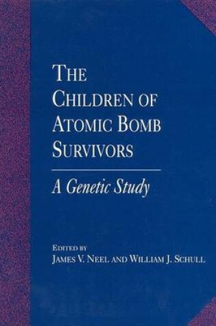 Cover of The Children of Atomic Bomb Survivors