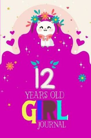 Cover of 12 Year Old Girl Journal