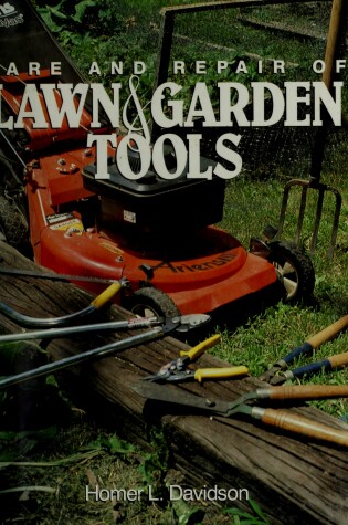 Cover of Care and Repair of Lawn and Garden Tools