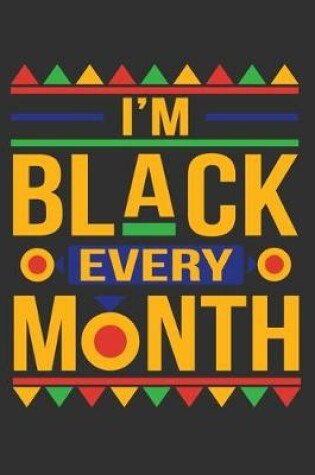 Cover of I'm Black Every Month