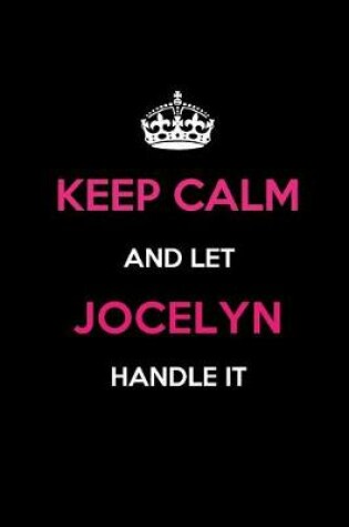 Cover of Keep Calm and Let Jocelyn Handle It