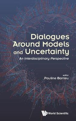 Cover of Dialogues Around Models And Uncertainty: An Interdisciplinary Perspective