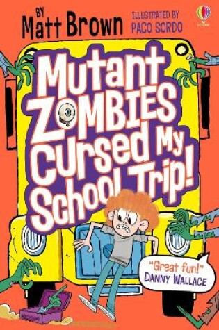 Cover of Mutant Zombies Cursed My School Trip