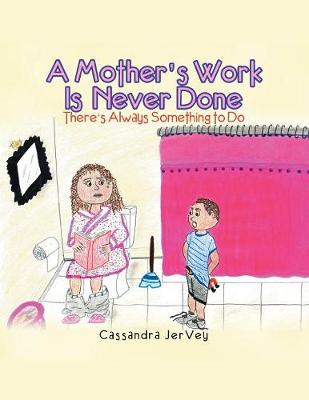 Book cover for A Mother'S Work Is Never Done