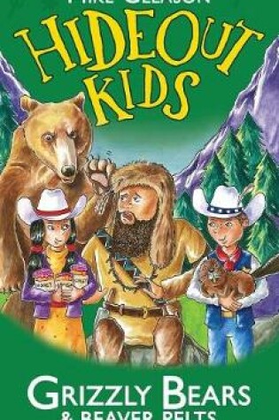 Cover of Grizzly Bears & Beaver Pelts: Book 3