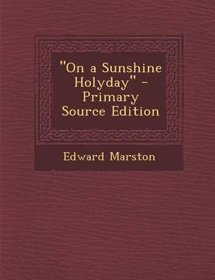 Book cover for On a Sunshine Holyday - Primary Source Edition