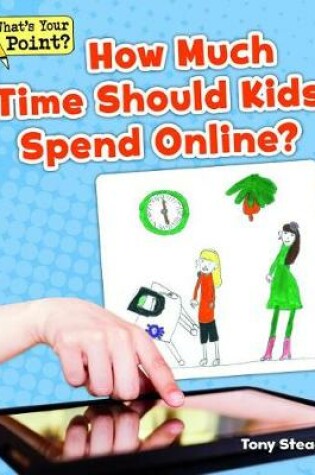 Cover of How Much Time Should Kids Spend Online?