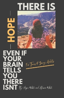 Book cover for There is Hope Even If Your Brain Tells You There Isn't
