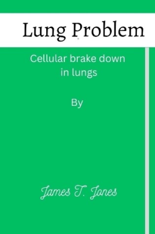 Cover of Lung Problem