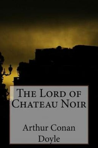 Cover of The Lord of Chateau Noir