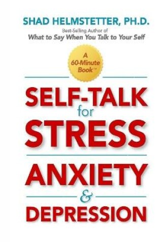 Cover of Self-Talk for Stress, Anxiety and Depression