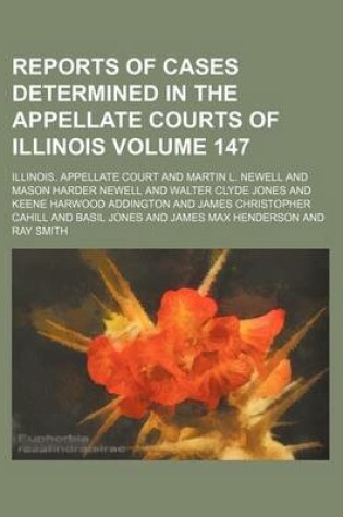 Cover of Reports of Cases Determined in the Appellate Courts of Illinois Volume 147