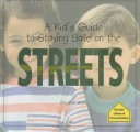 Book cover for A Kid's Guide to Staying Safe on the Streets