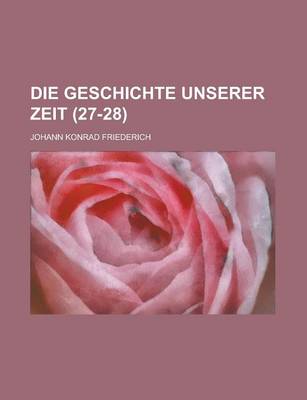 Book cover for Die Geschichte Unserer Zeit (27-28 )