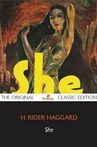 Cover of She - The Original Classic Edition