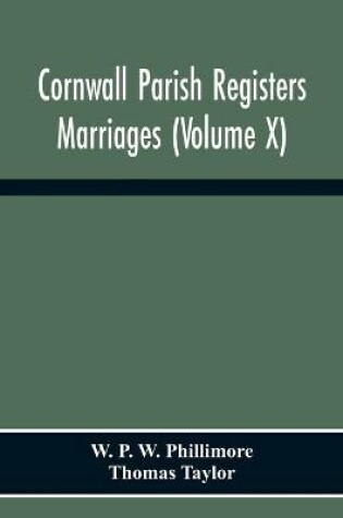 Cover of Cornwall Parish Registers. Marriages (Volume X)