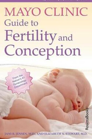 Cover of Mayo Clinic Guide to Fertility and Conception