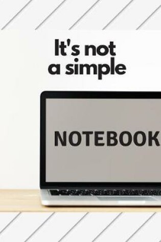 Cover of It's not a simple notebook