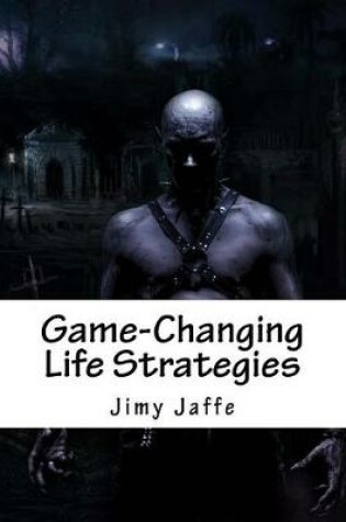 Cover of Game-Changing Life Strategies