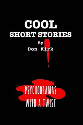 Book cover for Cool Short Stories: Psychodramas with a Twist