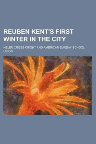 Cover of Reuben Kent's First Winter in the City