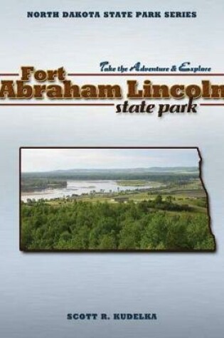 Cover of Fort Abraham Lincoln State Park