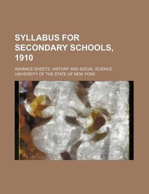 Book cover for Syllabus for Secondary Schools, 1910; Advance Sheets. History and Social Science