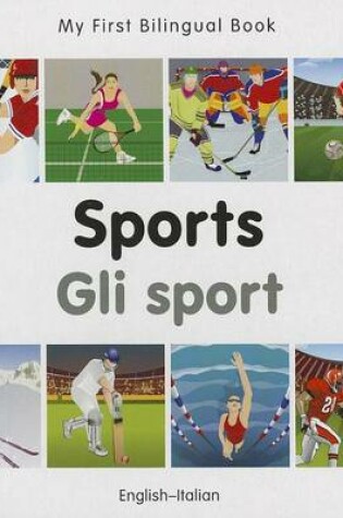 Cover of My First Bilingual Book -  Sports (English-Italian)